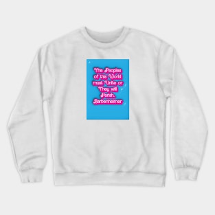 The peoples of this world must Unite or They will Perish. Crewneck Sweatshirt